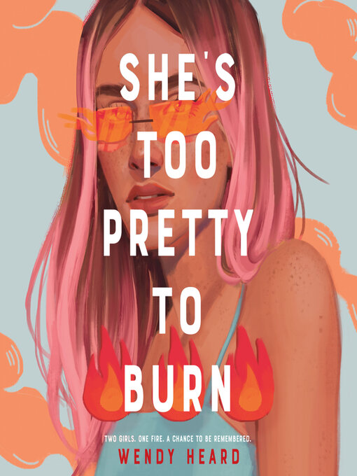 Nimiön She's Too Pretty to Burn lisätiedot, tekijä Wendy Heard - Odotuslista
